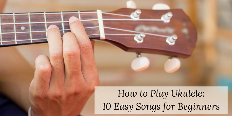 How to Play Ukulele 10 Easy Songs for Beginners Header