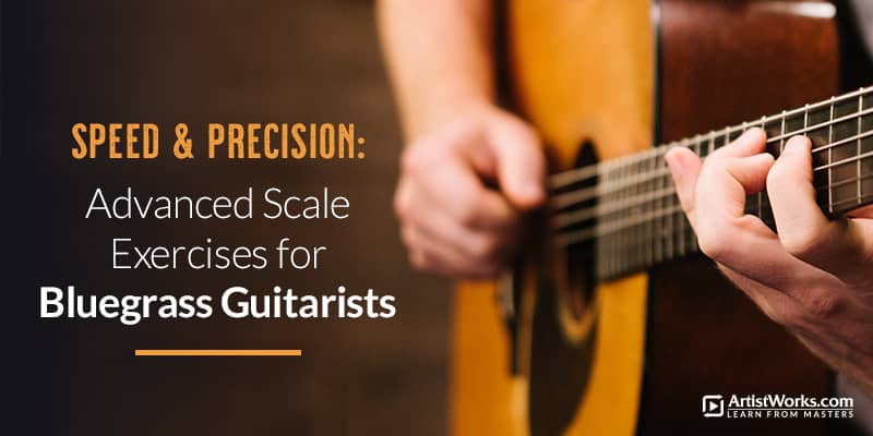 Speed and Precision: Advanced Scale Exercises for Bluegrass Guitarists ...